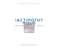Nbbc, 1 & 2 Timothy/Titus: A Commentary in the Wesleyan Tradition (New Beacon Bible Commentary)