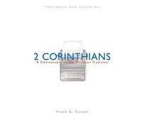 Nbbc, 2 Corinthians: A Commentary in the Wesleyan Tradition (New Beacon Bible Commentary)