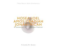 Nbbc, Hosea - Micah: A Commentary in the Wesleyan Tradition (New Beacon Bible Commentary)