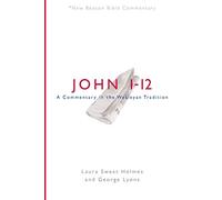 Nbbc, John 1-12: A Commentary in the Wesleyan Tradition (New Beacon Bible Commentary)