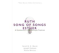 Nbbc, Ruth/Song of Songs/Esther: A Commentary in the Wesleyan Tradition (New Beacon Bible Commentary)