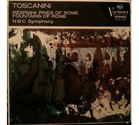 NBC Symphony Orchestra - Pines Of Rome/Fountains Of Rome