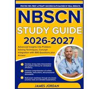 NBCSN STUDY GUIDE 2026-2027: Advanced Insights into Problem-Solving Techniques, Concept Integration with 900 Questions plus Answers