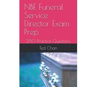 NBE Funeral Service Director Exam Prep: 250 Practice Questions