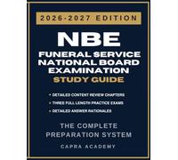 NBE Funeral Service National Board Examination Study Guide 2026-2027: Comprehensive Arts and Sciences Review, 300 Practice Questions, and Detailed Answer Explanations