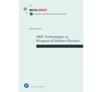 NBIC Technologies as Weapons of Modern Warfare: 83 (WIFIS-aktuell)