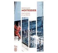 (NC) CAP HORN A LA VOILE (DOCUMENTS J'AI LU): 14216 milles sans escale