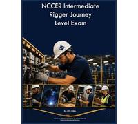 NCCER Intermediate Rigger Journey Level Exam