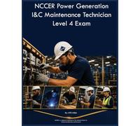 NCCER Power Generation I&C Maintenance Technician Level 4 Exam