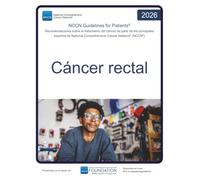 NCCN Guidelines for Patients® Cáncer rectal