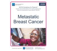 NCCN Guidelines for Patients® Metastatic Breast Cancer