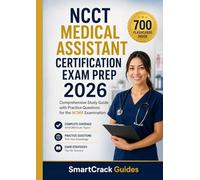 NCCT Medical Assistant Certification Exam Prep 2026: Comprehensive Study Guide with Practice Questions for the NCMA Examination