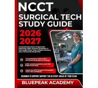 NCCT SURGICAL TECH STUDY GUIDE 2026-2027: Comprehensive Exam Preparation Featuring 1,000+ Practice Questions, 2 Full-Length Mock Tests, Chapter Reviews, and a Structured Study Plan