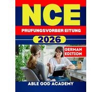 NCE-PRUFUNGSVORBEREITUNG 2026: Ihr vollständiger Studienführer zum Bestehen der National Counselor-Prüfung mit bewährten Strategien
