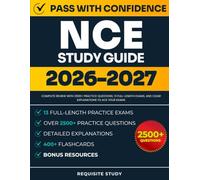 NCE Study Guide 2026-2027: Complete Review with 2500+ Practice Questions, 13 Full-Length Exams, and Clear Explanations to Achieve Exam Mastery