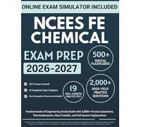 NCEES FE Chemical Exam Prep: Fundamentals of Engineering Study Guide with 2,000+ Practice Questions, Thermodynamics, Mass Transfer, and Full Answer Explanations