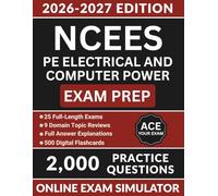 NCEES PE Electrical and Computer Power Exam Prep: Professional Engineer Study Guide with 2,000 Practice Questions, Circuit Analysis, Protective Relaying, & Full Answer Explanations