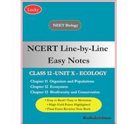 NCERT Line by Line Easy Notes: (Class 12 Biology) Unit-X Ecology- Organism & Population, Ecosystem, Biodiversity & Conservation and Revision Note Book.