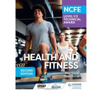 NCFE Level 1/2 Technical Award in Health and Fitness, Second Edition