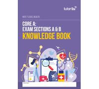 NCFE T Level Health Core A: Exam Sections A & B Knowledge Book