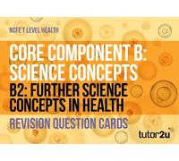 NCFE T Level Health Revision Question Cards for Core Component B2: Further Science Concepts for exams up to 2026 (tutor2u NCFE T Level Health)