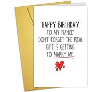 Nchigedy Romantic Birthday Card for Fiance, Sweet Birthday Card from Fiancee, Funny Bday Cards for Men, Don't Forget the Real Gift Is Getting to Marry Me