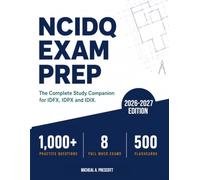 NCIDQ Exam Prep: 1,000 Practice Questions, Full Answer Rationales, and 8 Full-Length Mock Exams Covering IDFX, IDPX and IDIX