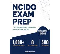 NCIDQ Exam Prep: 1,000 Practice Questions, Full Answer Rationales, and 8 Full-Length Mock Exams Covering IDFX, IDPX and IDIX