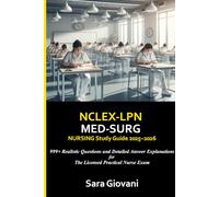 NCLEX -LPN Med-Surg Nursing Study Guide 2025-2026: 999+ Realistic Questions and Detailed Answer Explanations for the Licensed Practical Nurse Exam