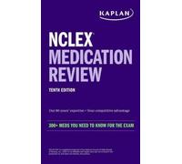 NCLEX Medication Review: 300+ Meds You Need to Know for the Exam