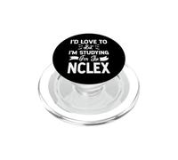 NCLEX Nurse Student - I'd Love To But I'm Studying PopSockets PopGrip for MagSafe