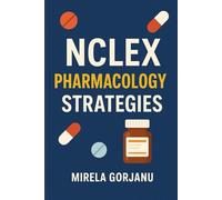 NCLEX Pharmacology Strategies: 7 (Elite Nursing Notes)