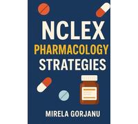 NCLEX Pharmacology Strategies (Elite Nursing Notes)