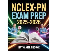 NCLEX-PN Exam Prep 2025-2026: Complete Study Guide with Practice Questions, Medications, Patient Care & More