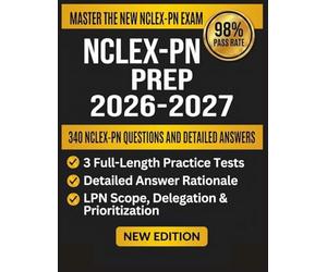 NCLEX-PN PREP 2026-2027: 3 Full-Length Practice Tests, 16 NGN Case Studies, Every Client Needs Category, One Complete Study System Built Exclusively for LPN Candidates.