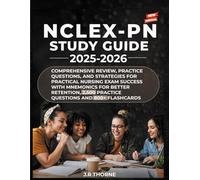 NCLEX PN STUDY GUIDE 2025-2026: COMPREHENSIVE REVIEW, PRACTICE QUESTIONS, AND STRATEGIES FOR PRACTICAL NURSING EXAM SUCCESS WITH MNEMONICS FOR BETTER RETENTION.