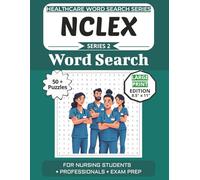 NCLEX Prep Word Search Puzzle Book: Puzzles for Nursing Students Preparing for the NCLEX Exam: Large Print Edition with 50+ Word Search Puzzles (Healthcare Word Search Puzzle Book Series)