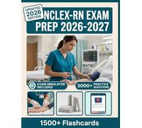 NCLEX-RN EXAM PREP 2026-2027: 3,000+ Practice Questions, 15 Full-Length Tests, Digital Flashcards & Advanced Exam Simulators To Pass with Confidence