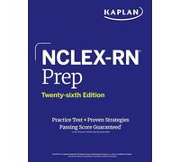 NCLEX-RN Prep, Twenty-sixth Edition (2026): Includes 1 Full Length Practice Test + Proven Strategies: Next Generation NCLEX (Ngn) (Kaplan Test Prep)