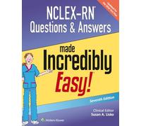 NCLEX-RN Questions & Answers Made Incredibly Easy (Incredibly Easy! Series®)