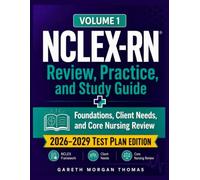 NCLEX-RN Review, Practice, and Study Guide Volume 1: Complete Content Review with Illustrated Concepts and Clinical Judgment Case Studies