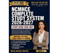 NCMHCE Complete Study System 2026-2027:: 570 Case-Vignette Practice Questions, Full Domain Review, and Detailed Explanations for the National Clinical Mental Health Counseling Exam