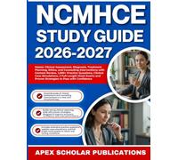 NCMHCE STUDY GUIDE 2026-2027: Master Clinical Assessment, Diagnosis, Treatment Planning, and Counseling Interventions with Comprehensive Content ... and Proven Strategies to Pass with Confidence