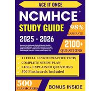 NCMHCE Study Guide: Master the National Clinical Mental Health Counseling Exam with Full Content Coverage, 2100+ Questions with Answer Explanations, 11 Full-Length Practice Exams, and Expert Tip