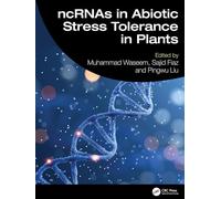 ncRNAs in Abiotic Stress Tolerance in Plants