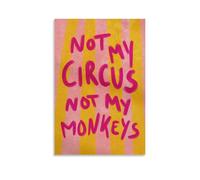 NCUDANK ‘Not My Circus, Not My Monkey Canvas Poster Wall Art Decor Print Picture Paintings for Living Room Bedroom Decoration 12x18inch(30x45cm)