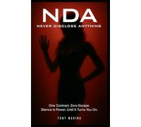 NDA: NEVER DISCLOSE ANYTHING (ONE MORE GODDESS - A Seductive Erotic Thriller About Power, Desire and Consequences)