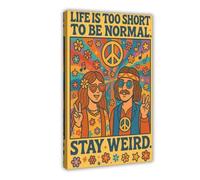 NDGSA Life Is Short, Why Be Ordinary, Stay Weird Retro Poster Canvas Poster Bedroom Decor Landscape Office Room Decor Gift 20x30inch(50x75cm)