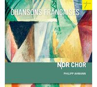 NDR Choir & Philipp Ahmann - Chansons Françaises - Choral Music By Absil, Debussy, Hindem