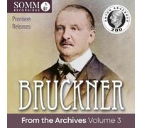 NDR Symphony Orchestra; Munich Philharmonic; Hans Schmidt-Isserstedt; Volkmar Andreae - Bruckner from the Archives, Vol. 3